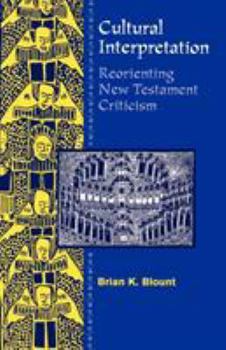 Paperback Cultural Interpretations: Reorienting New Testament Criticism Book