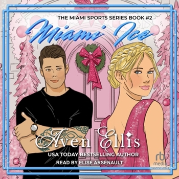 Miami Ice: A Hockey Romance (The Miami Sports Series)