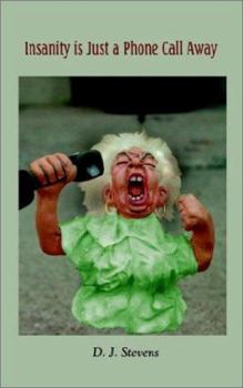 Paperback Insanity is Just a Phone Call Away Book