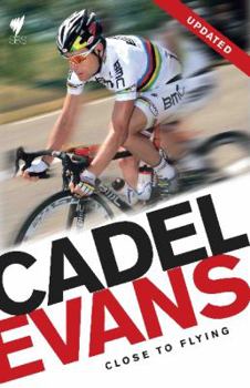 Paperback Cadel Evans: Close To Flying Book