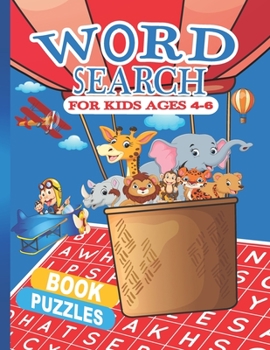 Paperback Word Search Puzzles Book For Kids 4-6: First Kids 100 Word Search Puzzles for Clever Kids ages 4-5, 5-6.Practice Spelling, Learn Vocabulary, and Impro Book