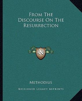 From The Discourse On The Resurrection