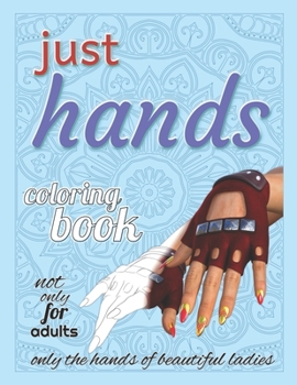 Paperback Just Hands: Coloring Book