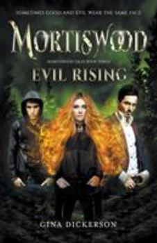Mortiswood Evil Rising - Book #3 of the Mortiswood Tales