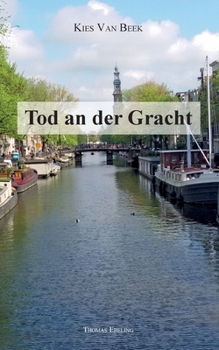 Paperback Tod an der Gracht: Kies van Beek [German] Book