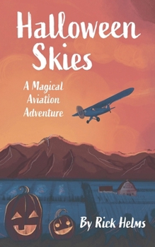 Paperback Halloween Skies: A Magical Aviation Adventure Book
