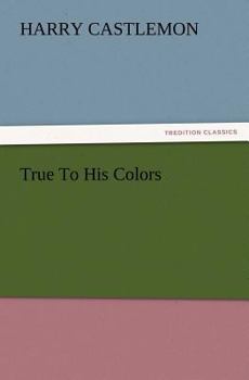 True to His Colors - Book #1 of the War Series