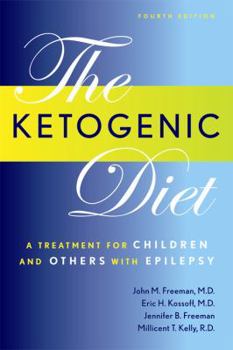 Paperback The Ketogenic Diet: A Treatment for Children and Others with Epilepsy Book