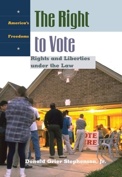 Hardcover The Right to Vote: Rights and Liberties Under the Law Book