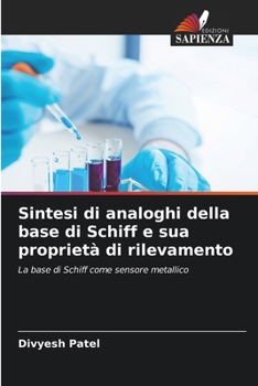 Paperback Sintesi di analoghi della base di Schiff e sua proprietà di rilevamento [Italian] Book