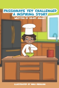 Paperback Passionate Yet Challenged: A Inspiring Story Book