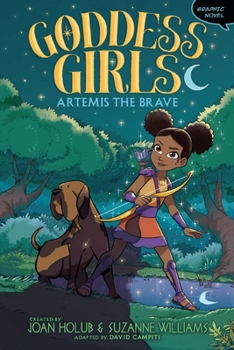 Artemis the Brave Graphic Novel - Book #4 of the Goddess Girls Graphic Novels