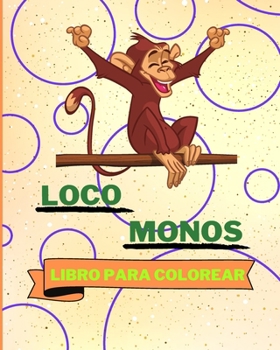 Paperback Libro para colorear de monos locos: Adorables monos para colorear para niños [Spanish] Book