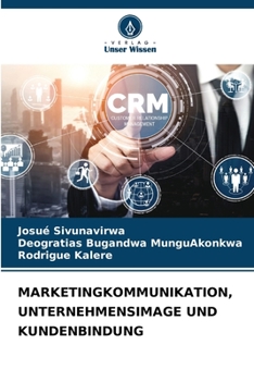 Paperback Marketingkommunikation, Unternehmensimage Und Kundenbindung [German] Book