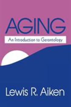 Hardcover Aging: An Introduction to Gerontology Book