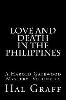Paperback Love And Death In The Philippines: A Harold Gatewood Mystery Volume 25 Book