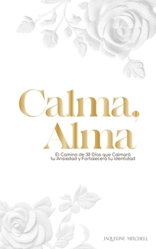 Acalma, Alma: Uma Jornada de 30 Dias para Silenciar sua Ansiedade e Fortalecer sua Identidade Nome do (Portuguese Edition)