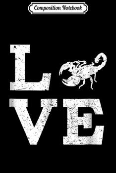 Paperback Composition Notebook: I Love Scorpions Funny Journal/Notebook Blank Lined Ruled 6x9 100 Pages Book