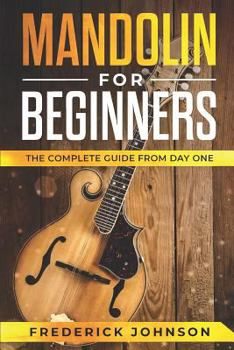 Paperback Mandolin for Beginners: The Complete Guide from Day One Book