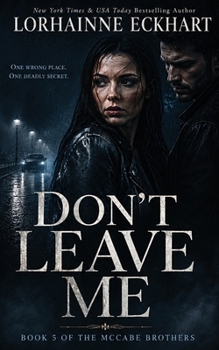 Don't Leave Me - Book #5 of the McCabe Brothers