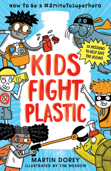 Paperback Kids Fight Plastic: How to Be a #2minutesuperhero Book