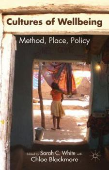 Hardcover Cultures of Wellbeing: Method, Place, Policy Book