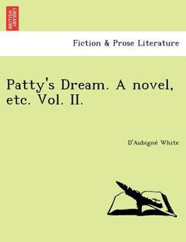 Paperback Patty's Dream. a Novel, Etc. Vol. II. Book