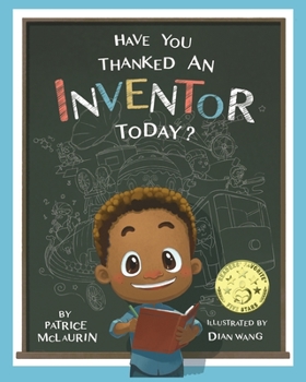 Paperback Have You Thanked an Inventor Today? Book
