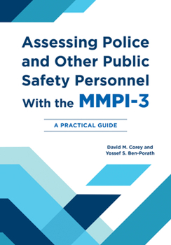 Hardcover Assessing Police and Other Public Safety Personnel with the Mmpi-3: A Practical Guide Book