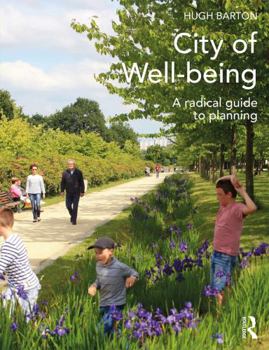 Paperback City of Well-Being: A Radical Guide to Planning Book