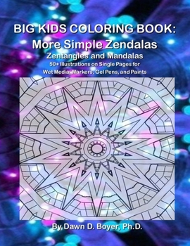 Paperback Big Kids Coloring Book: More Simple Zendalas (Zentangled Mandalas - Single Pages for Markers and Paints) Book