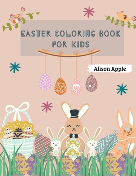 Easter coloring book for kids: Easter eggs coloring ages 4-8 - Happy Easter Day - Large print, Big & Easy - Cute and Fun Images