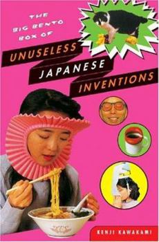 Paperback The Big Bento Box of Unuseless Japanese Inventions: The Art of Chindogu Book
