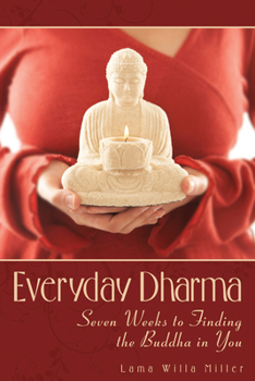 Paperback Everyday Dharma: Seven Weeks to Finding the Buddha in You Book