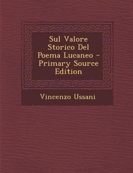 Paperback Sul Valore Storico del Poema Lucaneo [Italian] Book