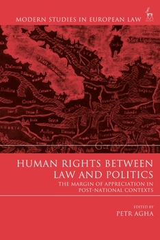 Paperback Human Rights Between Law and Politics The Margin of Appreciation in Post-National Contexts Book