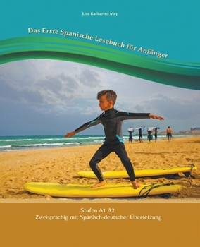 Paperback Das Erste Spanische Lesebuch für Anfänger [German] Book