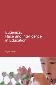 Paperback Eugenics, Race and Intelligence in Education Book