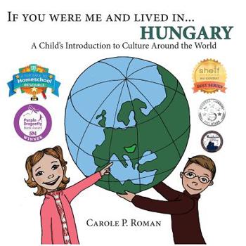 Paperback If You Were Me and Lived in... Hungary: A Child's Introduction to Culture Around the World Book