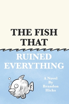 Paperback The Fish That Ruined Everything Book