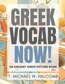 Paperback Greek Vocab Now!: An Ancient Greek Picture Book