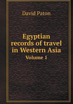 Paperback Egyptian records of travel in Western Asia Volume 1 Book