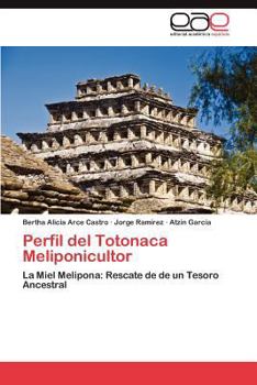 Paperback Perfil del Totonaca Meliponicultor [Spanish] Book