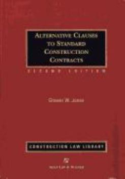 Hardcover Alternative Clauses to Standard Construction Contracts, Second Edition Book