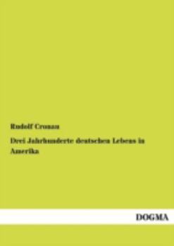 Paperback Drei Jahrhunderte deutschen Lebens in Amerika [German] Book