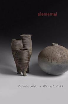 Paperback Elemental: Woodfired Ceramics by Catherine White and Warren Frederick Book