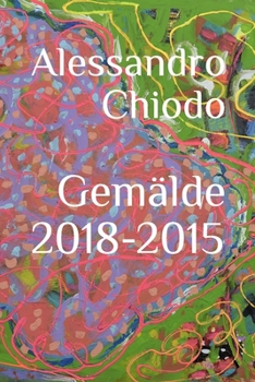Paperback Gemälde 2018-2015 [German] Book