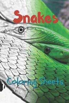 Snake Coloring Sheets: 30 snake drawings,coloring sheets adults relaxation, coloring book for kids, for girls, volume 6