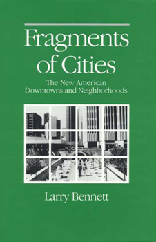 Hardcover Fragments of Cities: The New American Downtowns and Neighborh Book