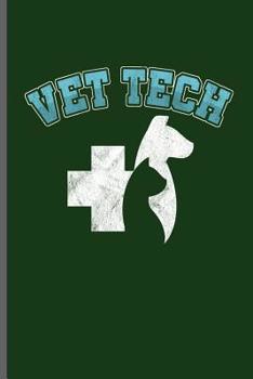 Paperback Vet tech: Veterinary Animals notebooks gift (6x9) Dot Grid notebook to write in Book